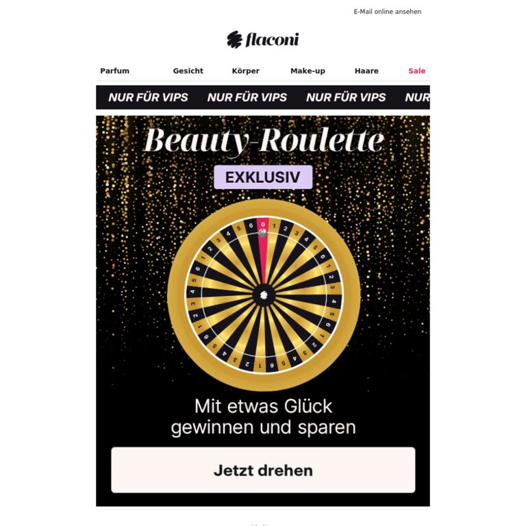 Nur für dich: VIP Beauty-Roulette 💎 - newsletter screenshot